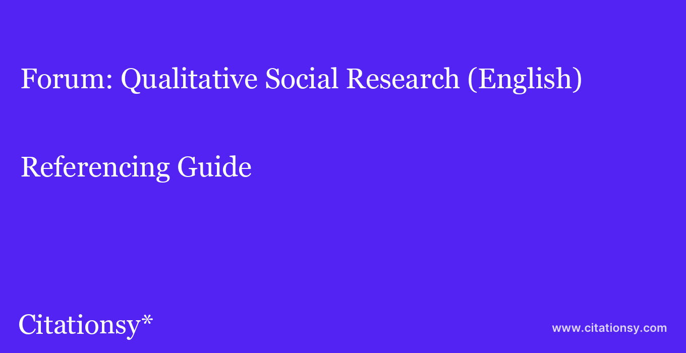 cite Forum: Qualitative Social Research (English)  — Referencing Guide